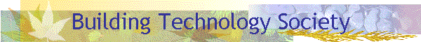 Building Technology Society